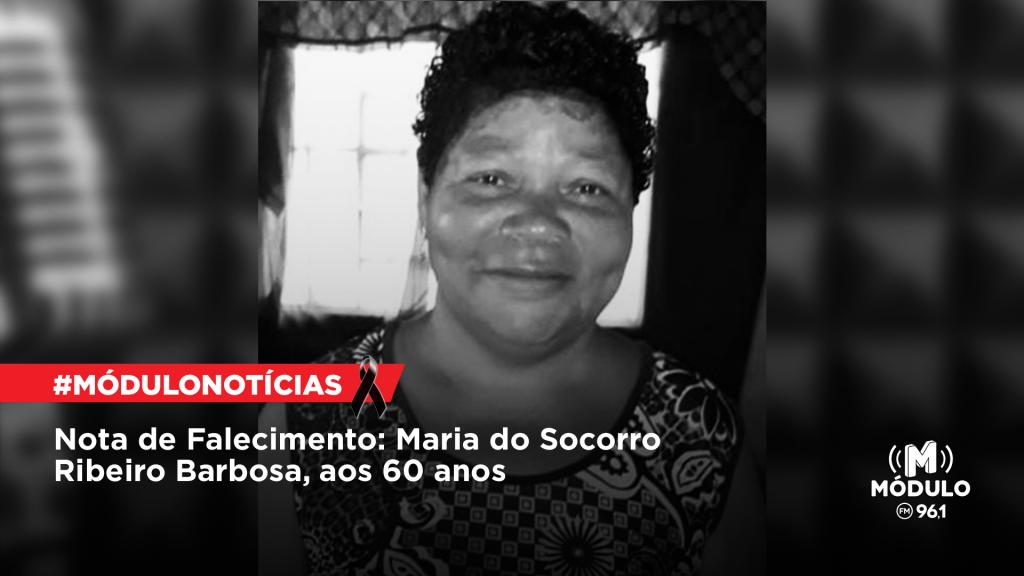 Nota de Falecimento: Maria do Socorro Ribeiro Barbosa, aos...