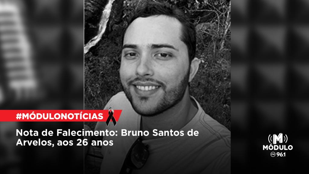 Nota de Falecimento: Bruno Santos de Arvelos, aos 26 anos