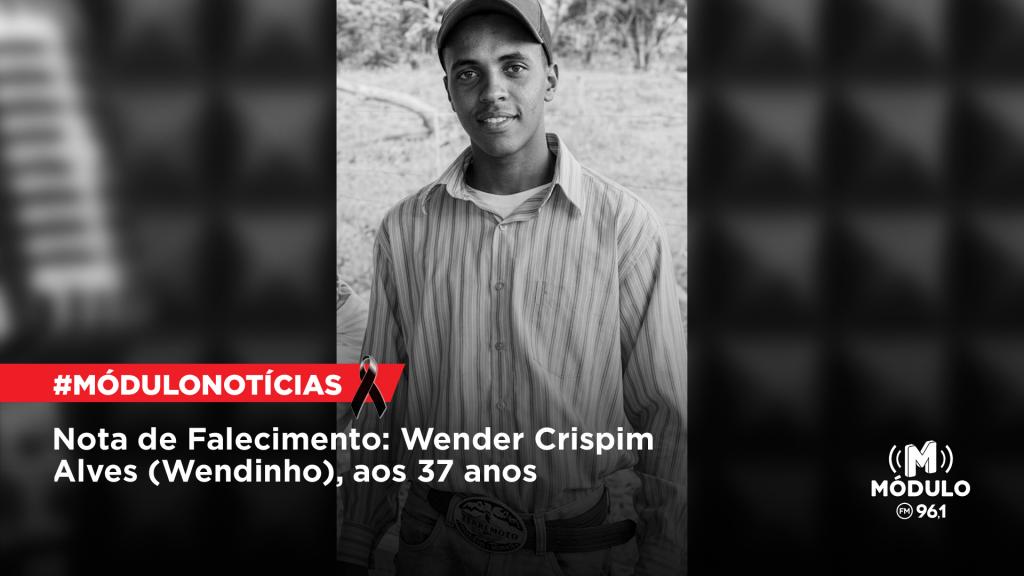 Nota de Falecimento: Wender Crispim Alves (Wendinho), aos 37 anos