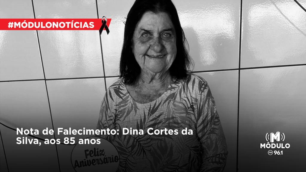 Nota de Falecimento: Dina Cortes da Silva, aos 85...
