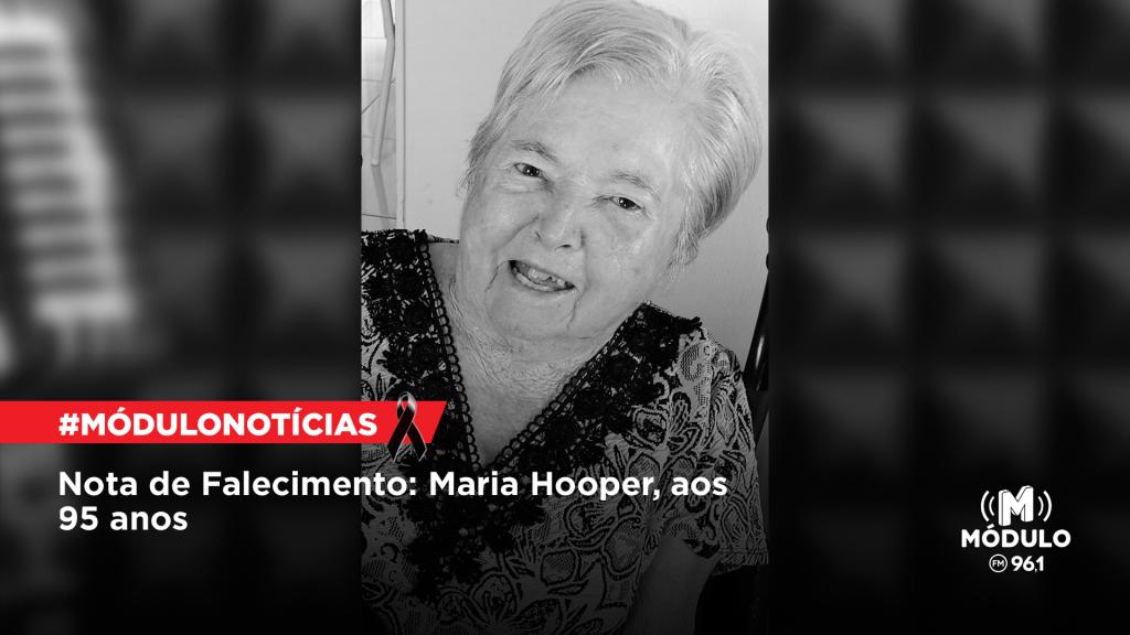 ATUALIZADA - Nota de Falecimento: Maria Hooper, aos 95...