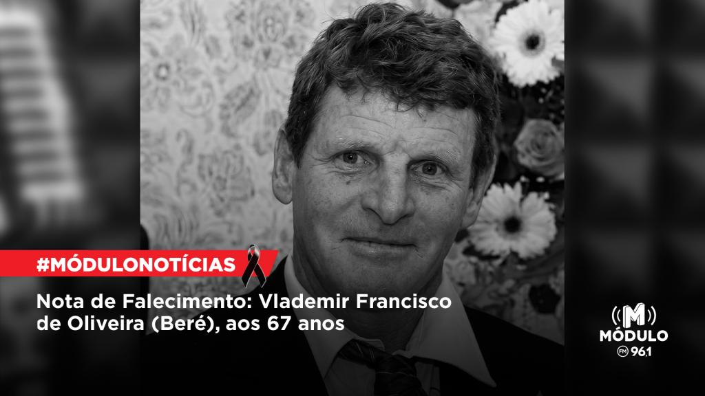 Nota de Falecimento: Vlademir Francisco de Oliveira (Beré), aos 67 anos