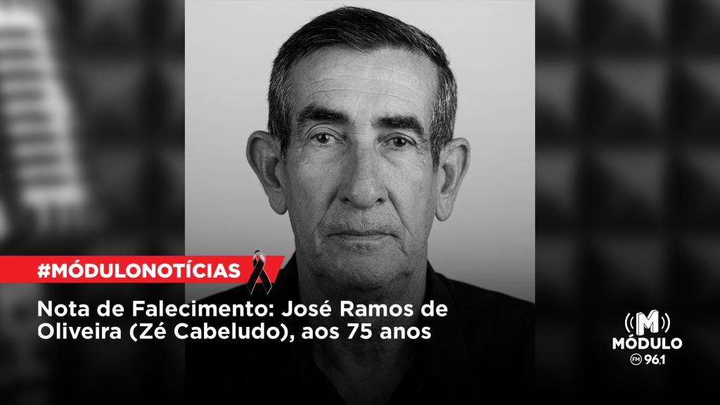Nota de Falecimento: José Ramos de Oliveira (Zé Cabeludo), aos 75 anos